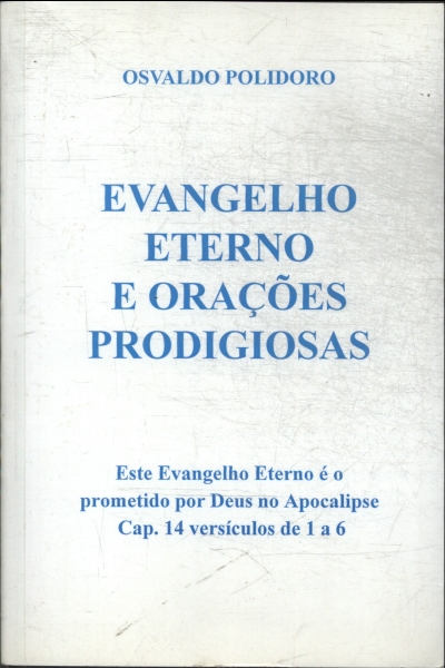 Evangelho Eterno E Orações Prodigiosas