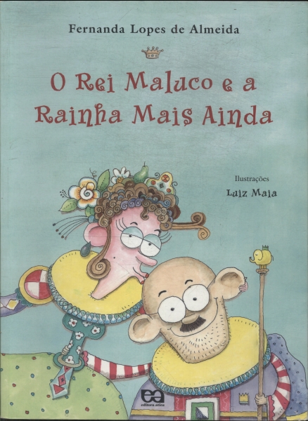 O Rei Maluco E A Rainha Mais Ainda