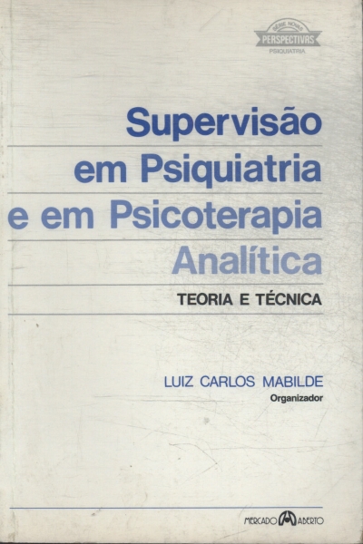 Supervisão Em Psiquiatria E Em  Psicoterapia Analítica