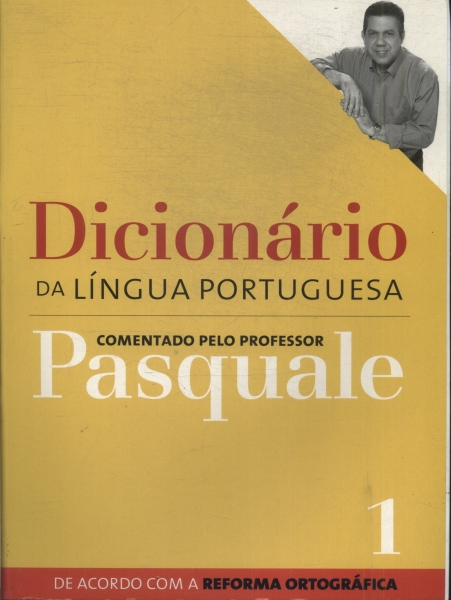 Dicionário Da Língua Portuguesa Comentado Pelo Professor Pasquale Vol 1 (2009)