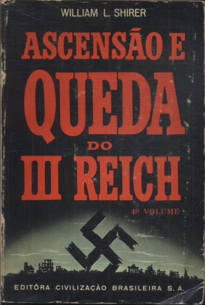 Ascensão E Queda Do Iii Reich Vol 4