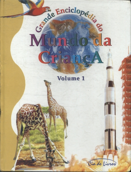 Grande Enciclopédia Do Mundo Da Criança (volume 1)