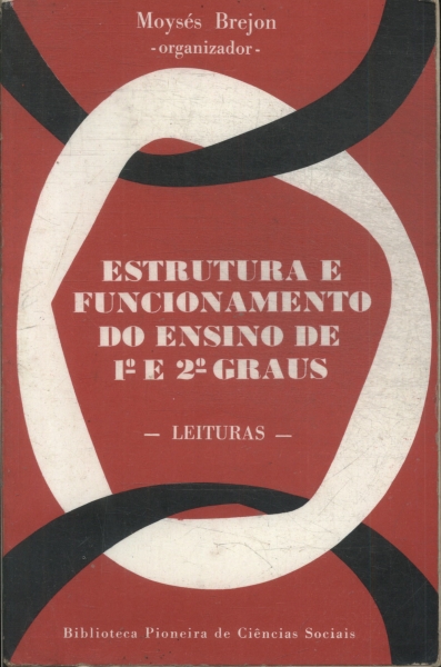 Estrutura E Funcionamento Do Ensino De 1º E 2º Graus