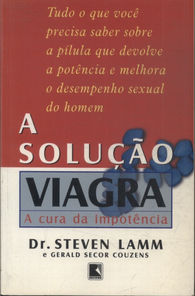 A Solução Viagra: A Cura Da Impotência