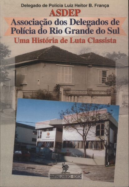 Asdep: Associação Dos Delegados De Polícia Do Rio Grande Do Sul