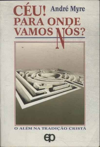 Céu! Para Onde Vamos Nós?