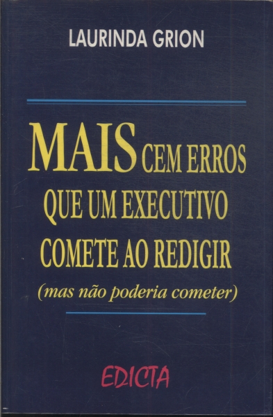 Mais Cem Erros Que Um Executivo Comete Ao Redigir
