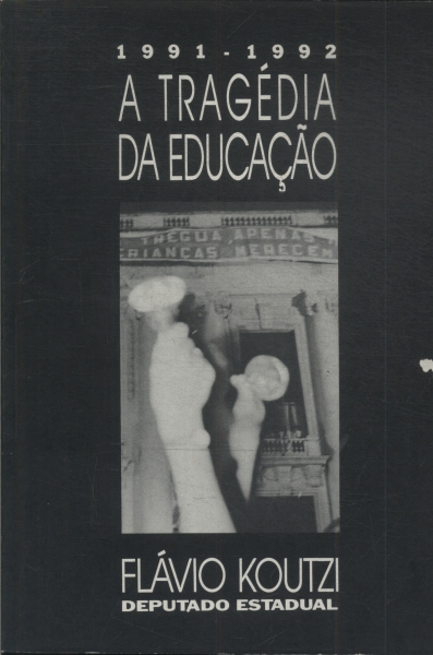 A Tragédia Da Educação