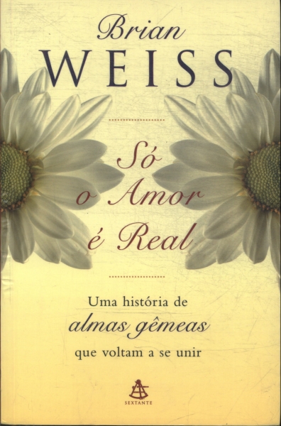 Só O Amor É Real