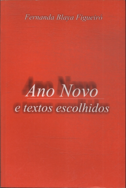 Ano Novo E Textos Escolhidos