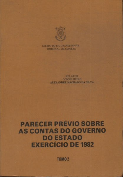 Parecer Prévio Sobre As Contas Do Governo Do Estado Exercício De 1982 Vol 2
