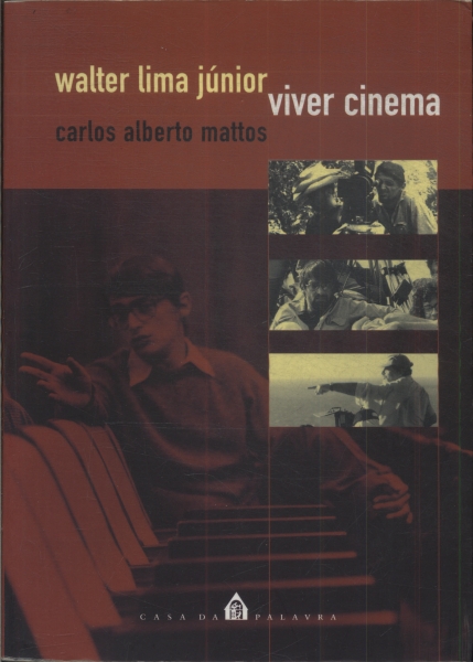 Walter Lima Júnior: Viver Cinema