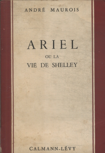 Ariel Ou La Vie De Shelley