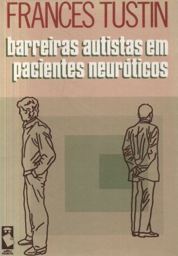 Barreiras Autistas em Pacientes Neuróticos