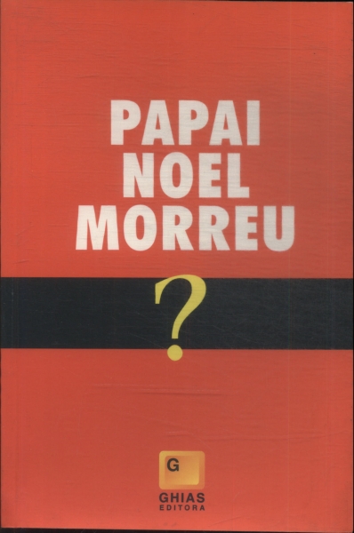 Papai Noel Morreu?