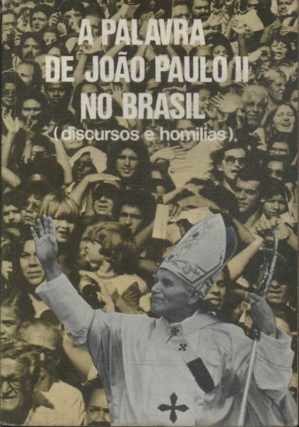 A Palavra De João Paulo Il No Brasil