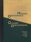 Miradas Discontinuas - Olhares Descontínuos