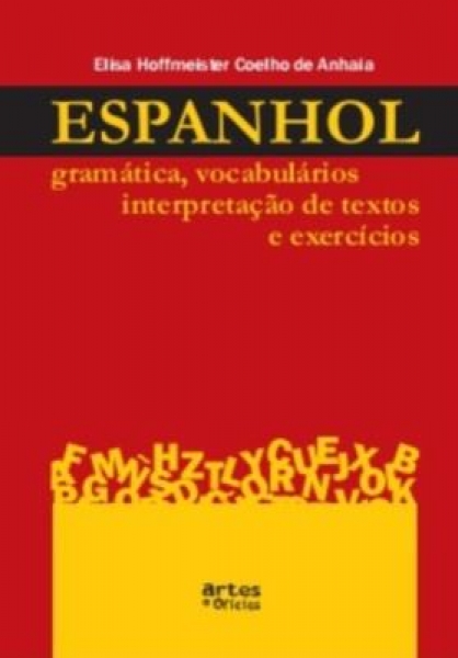 Espanhol - Gramática, Vocabulários, Interpretação de Textos e Exercícios