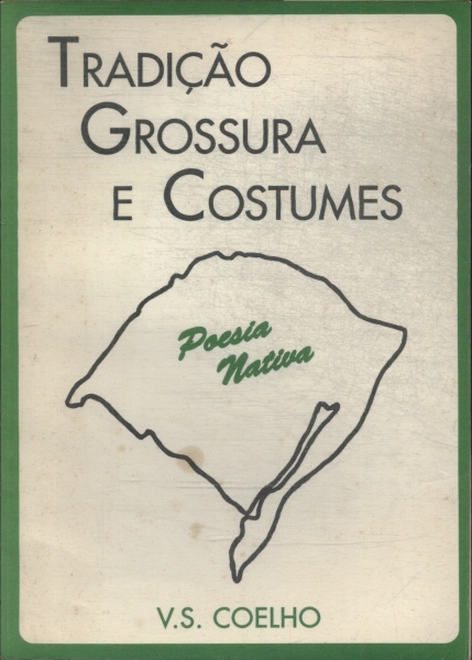 Tradição, Grossura E Costumes