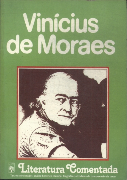 Literatura comentada: Vinícius De Moraes