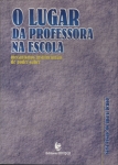 O Lugar Da Professora Na Escola