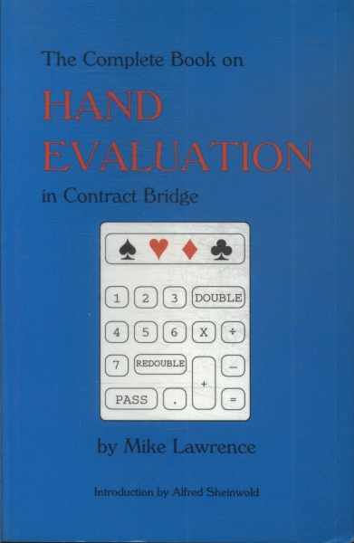 The Complete Book On Hand Evaluation In Contract Bridge