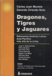 Dragones, Tigres Y Jaguares