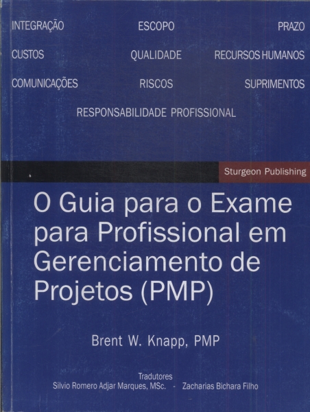 O Guia Para O Exame Para Profissional Em Gerenciamento De Projetos (pmp)