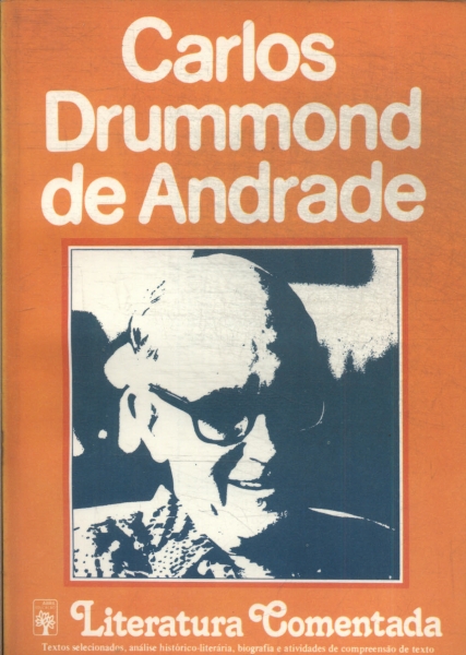 Literatura Comentada: Carlos Drummond De Andrade