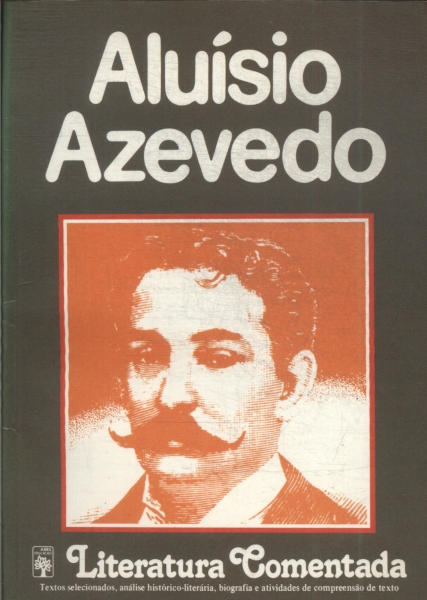 Literatura Comentada: Aluísio Azevedo