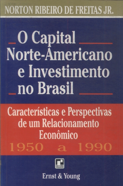 O Capital Norte-americano E Investimentos No Brasil