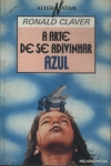 A Arte De Se Adivinhar Azul