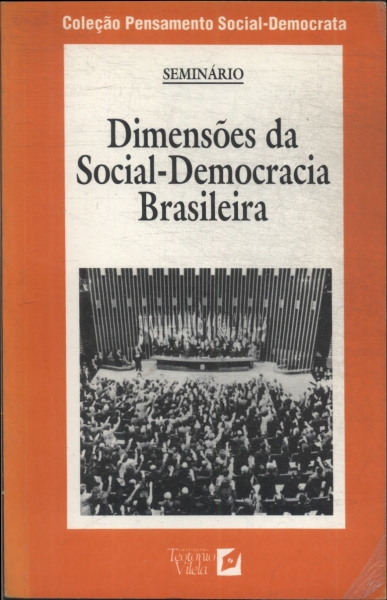 Dimensões Da Social-democracia Brasileira - Seminário