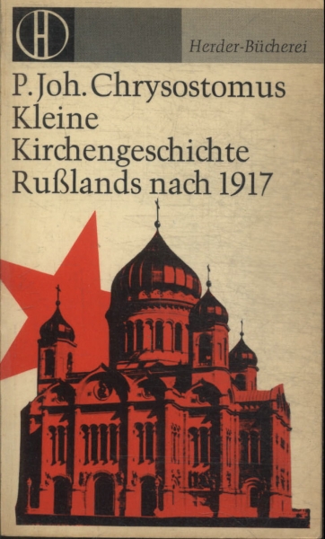 Kleine Kirchengeschichte Russlands Nach 1917