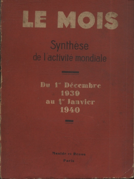 Le Mois: Du 1 Décembre 1939 Au 1 Janvier 1940