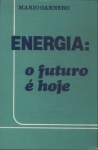 Energia:o Futuro É Hoje