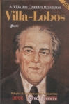 A Vida Dos Grandes Brasileiros: Villa-lobos