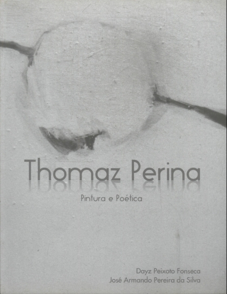 Thomaz Perina: pintura  e poética