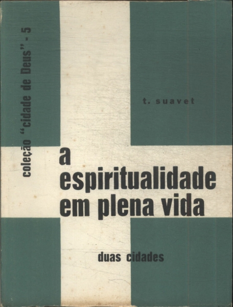 A Espiritualidade Em Plena Vida