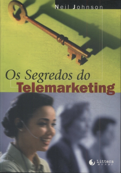 Os Segredos Do Telemarketing