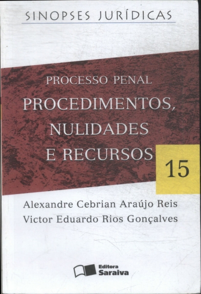 Processo Penal: Procedimentos, Nulidades E Recursos