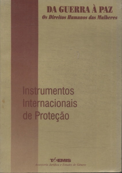 Da Guerra À Paz: Os Direitos Humanos Das Mulheres