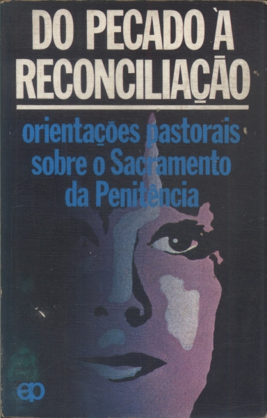 Do Pecado À Reconciliação