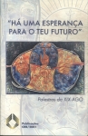 Há Uma Esperança Para O Futuro