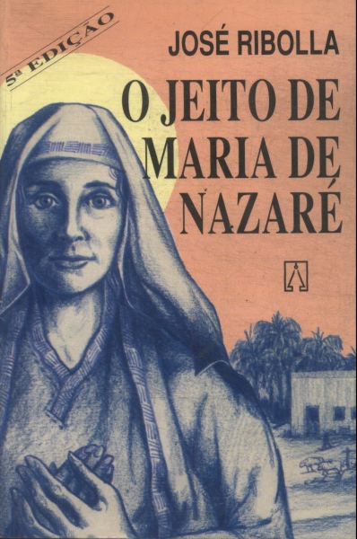 O Jeito De Maria De Nazaré