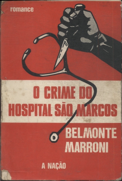 O Crime Do Hospital São Marcos