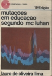 Mutações Em Educação Segundo Mc Luhan