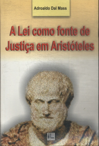 A Lei Como Fonte De Justiça Em Aristóteles