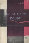 The Faith To Doubt