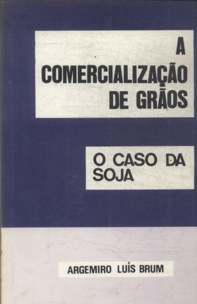 A Comercialização De Grãos